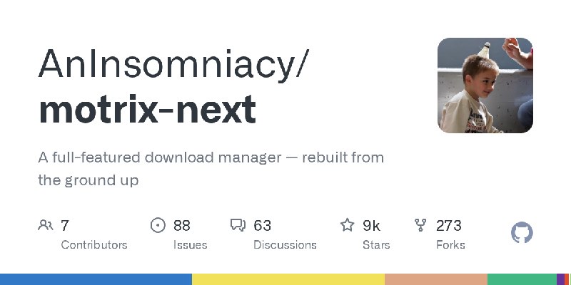 GitHub - AnInsomniacy/motrix-next: A full-featured download manager — rebuilt from the ground up